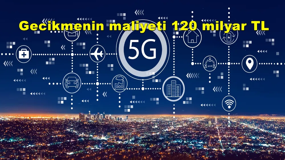 5G başka bahara kaldı, hazırlıklar ertelendi 