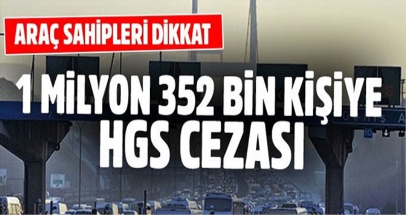 1 milyon 352 bin kişiye HGS cezası