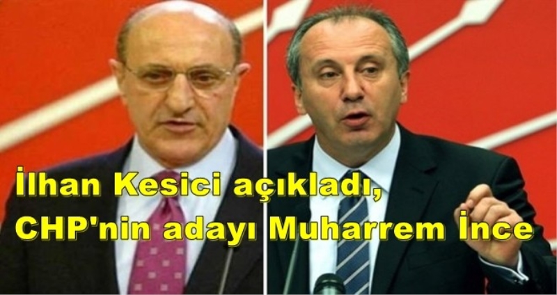 İlhan Kesici açıkladı, CHP